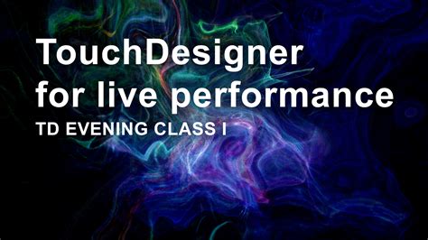 Touchdesigner For Live Performance Derivative