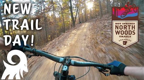 Northwoods Trails Brand New Trail System In Hot Springs Ar Youtube