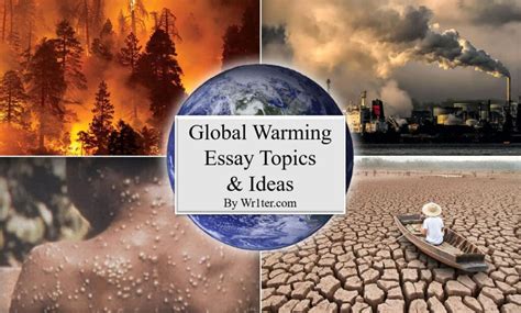 160 Global Warming Essay Topics Ideas Wr1ter