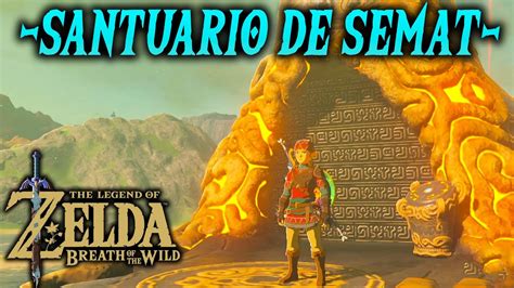 SANTUARIO DE SEMAT Y EL RANCHO DEL BOSQUE Zelda Breath Of The Wild