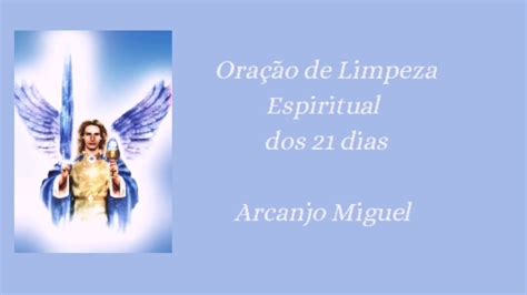 Oração de Limpeza Espiritual dos 21 dias Arcanjo Miguel YouTube