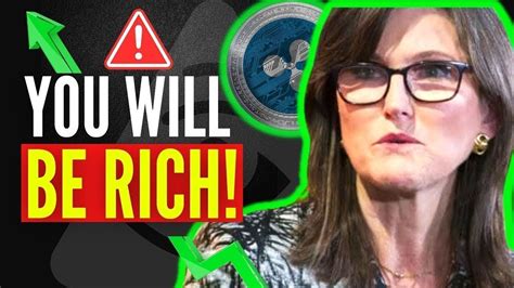 Cathie Wood Revealed How All Xrp Ripple Holders Will Become Rich In