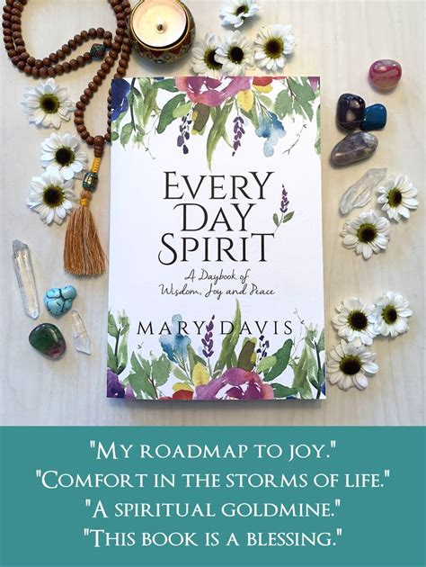 Every Day Spirit A Daybook Of Wisdom Joy And Peace Joy Quotes