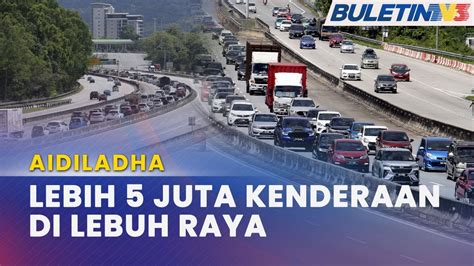 AIDILADHA Lebih 5 Juta Kenderaan Dijangka Berada Di Lebuh Raya YouTube