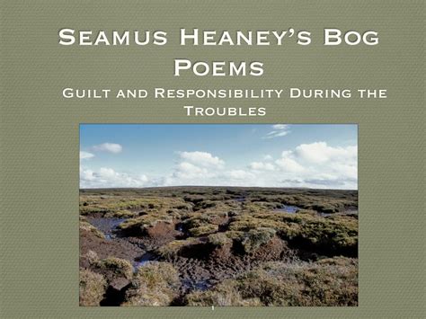 Pdf Seamus HeaneyÕs Bog Poems · Seamus Heaney Crediting Poetry 7