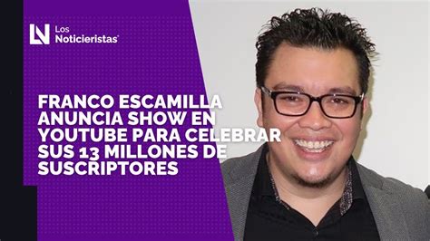 Franco Escamilla Anuncia Show En Youtube Para Celebrar Sus Millones