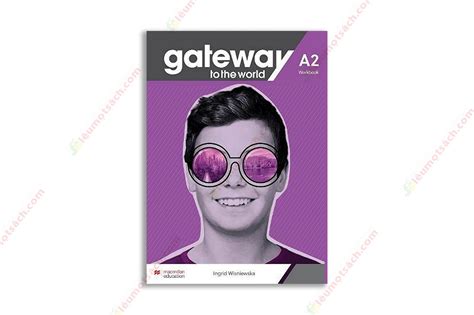 [Sách] Gateway to the world A2 Workbook (Sách keo gáy) - Siêu Mọt Sách
