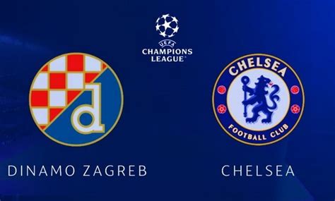 Dinamo Zagreb Vs Chelsea How To Watch On TV Live Stream Kick Off Time