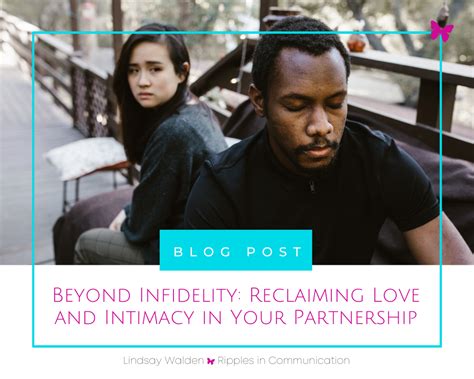 Beyond Infidelity Reclaiming Love And Intimacy In Your Partnership — Lindsay Walden