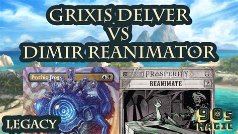 Grixis Delver Vs Dimir Reanimator 1000 Legacy Round 4 YouTube