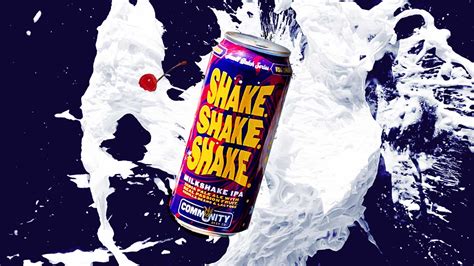 Shake. Shake. Shake. Milkshake IPA | Community Beer Co.