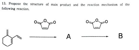 SOLVED 13 Propose The Structure Of Main Product And The Reaction