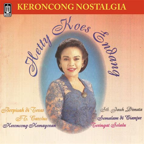 Keroncong Nostalgia Album By Hetty Koes Endang Spotify