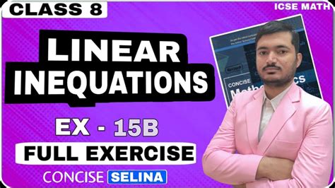 Linear Inequations Class 8th Math Exercise 15B Concise Selina Math