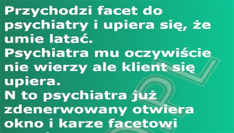 Humor Przychodzi Facet Do Psychiatry Gesio