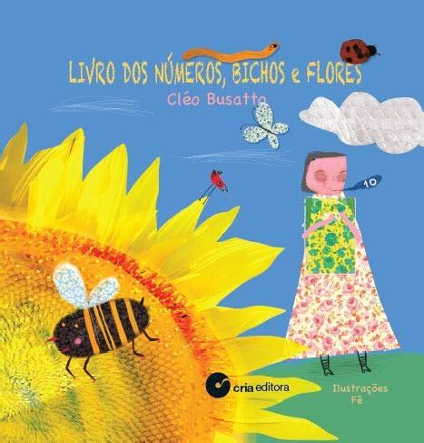 O livro dos bichos números e flores Busatto Cléo Amazon br Livros