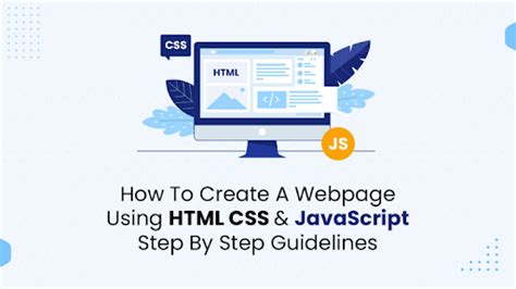 How To Create A Webpage Using Html Css And Javascript Step By Step