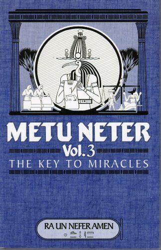 Metu Neter Vol The Key To Miracles By Ra Un Nefer Amen