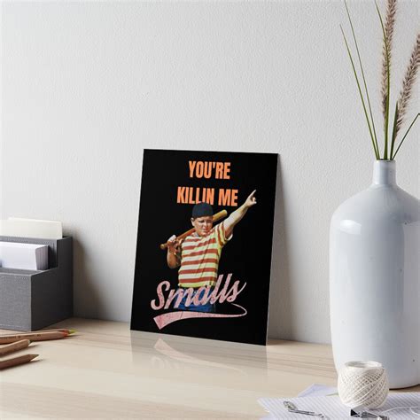 You Re Killing Me Smalls Art Board Print For Sale By ELHARCHI Redbubble