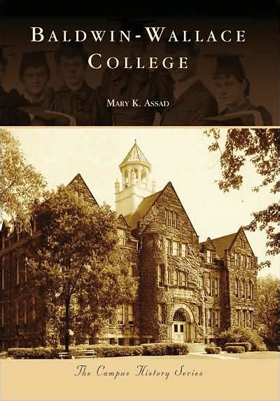 Baldwin Wallace College Ohio Campus History Series By Mary K Assad