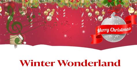 Winter Wonderland Lyrics Christmas Carols