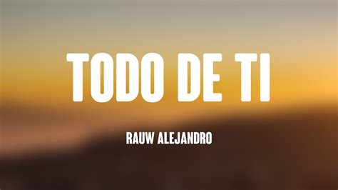 Todo De Ti Rauw Alejandro Lyrics Video Youtube