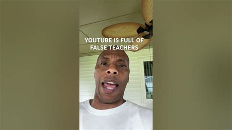 Beware Youtube Is Full Of False Teachers Youtube