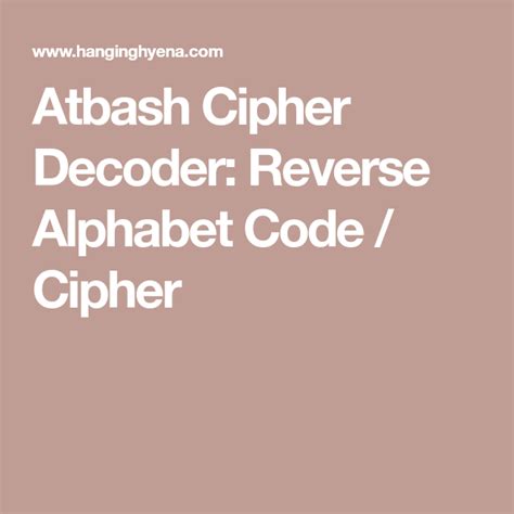 Atbash Cipher Decoder: Reverse Alphabet Code / Cipher | Alphabet code ...