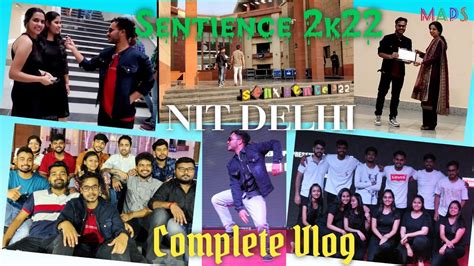 Life At Nit Delhi Nit Delhi Fest Sentience Complete Vlog Video