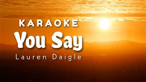 You Say Karaoke Lauren Daigle Youtube