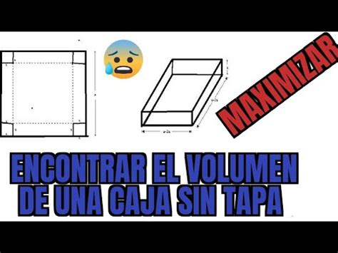 C Mo Encontrar El Volumen M Ximo De Una Caja Sin Tapa Si Solo Se Tiene