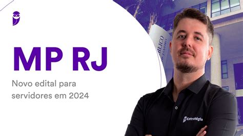 Concurso Mp Rj Novo Edital Para Servidores Em 2024 Youtube