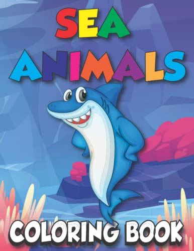 Sea Animals Coloring Book: Wildlife Animals Coloring Book For Toddlers ...