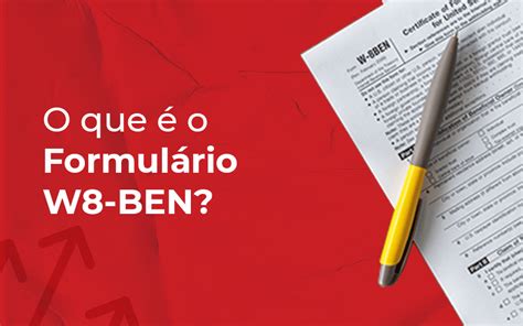 O que é o Formulário W8 BEN Agente MoneyGram