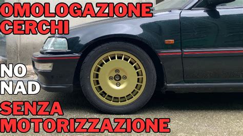 Know How Come Omologare Gomme Con Nullaosta Senza Motorizzazione No