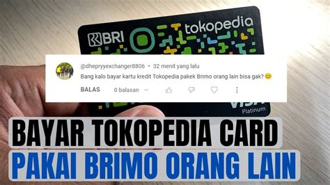 Bayar Tagihan Kartu Kredit Tokopedia Card Pakai Brimo Orang Lain