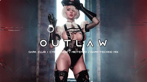 OUTLAW Dark Techno Cyberpunk Dark Clubbing Midtempo Bass Mix