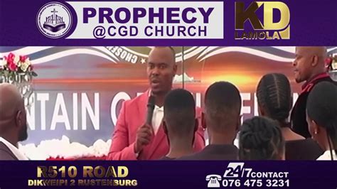 Mighty And Accurate Pprophecies Prophet Kd Lamola Youtube