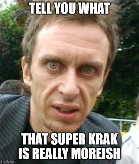 Moreish Super Hans Imgflip