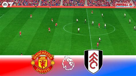 Manchester United Vs Fulham Premier League 2425 Full Match All Goals Fc 24 Game