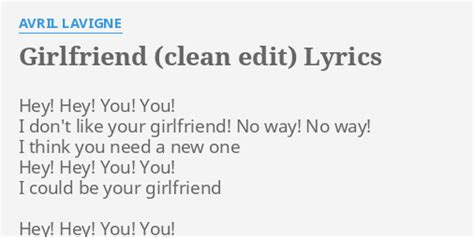 Girlfriend Clean Edit Lyrics By Avril Lavigne Hey Hey You You