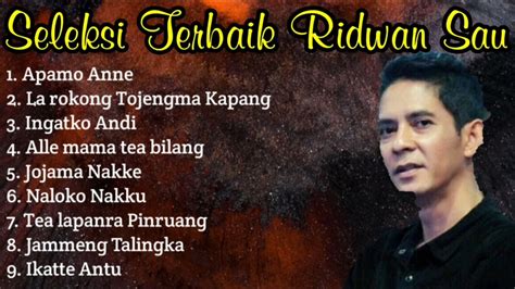 Lagu Makassar Ridwan Sau Full Album Seleksi Terbaik Dan Terpopuler