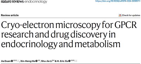 Nature Reviews Endocrinology 综述丨徐华强/段佳团队概述冷冻电镜在GPCR药物发现中的突破性研究 - 药时代 ... 