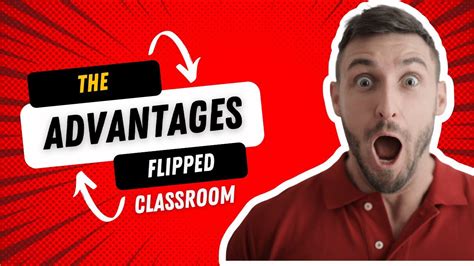 Advantages Of The Flipped Classroom Youtube