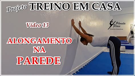 TREINO EM CASA 13 Alongamento Na Parede YouTube