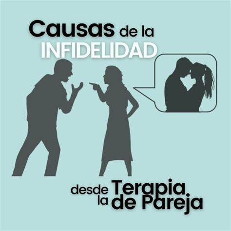 Causas De La Infidelidad En El Matrimonio Desde La Terapia De Pareja