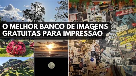 O Melhor Banco de Imagens Gratuitas para Impressão YouTube