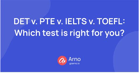 Det V Pte V Ielts V Toefl Which Test Is Right For You