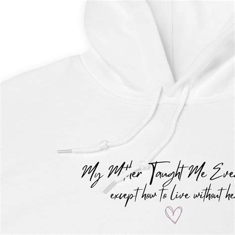 My Mother Taught Me Everything Hoodie Daughter Of An Angel