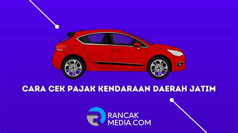 Cara Cek Pajak Kendaraan Daerah Jatim Secara Online